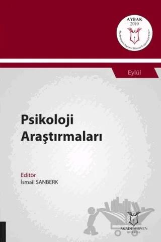 Psikoloji Araştırmaları (AYBAK 2019 Eylül) – İsmail Sanberk – Akademisyen Kitabevi kitap kapağı