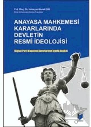 Anayasa Mahkemesi Kararlarında Devletin Resmi İdeolojisi