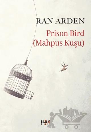 Prison Bird (Mahpus Kuşu)