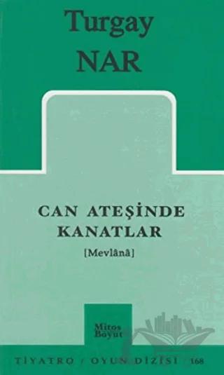 Can Ateşinde Kanatlar (Mevlana)