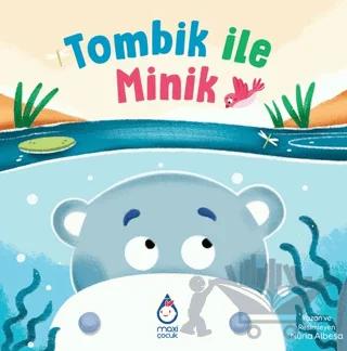 Tombik ile Minik