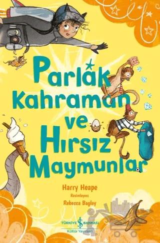 Parlak Kahraman ve Hırsız Maymunlar