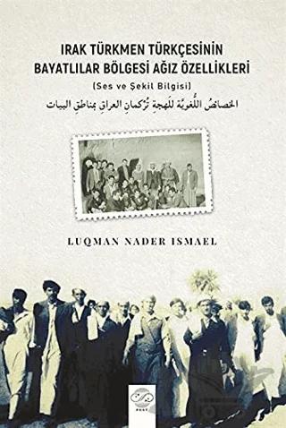 Irak Türkmen Türkçesinin Bayatlılar Bölgesi Ağız Özellikleri