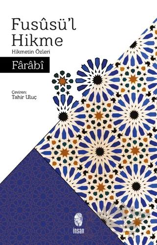 Füsusü'l Hikme - Hikmetin Özleri