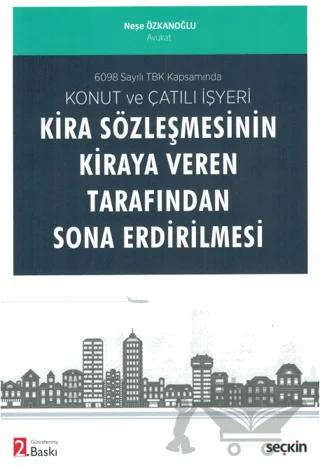 Konut ve Çatılı İşyeri Kira Sözleşmesinin Kiraya Veren Tarafından Sona Erdirilmesi