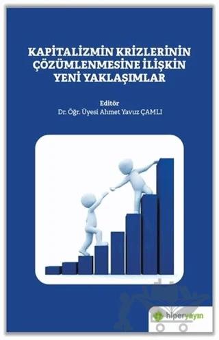 Kapitalizmin Krizlerinin Çözümlenmesine İlişkin Yeni Yaklaşımlar