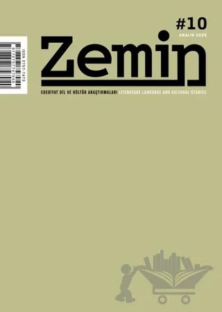 Zemin Edebiyat Dil ve Kültür Araştırmaları Dergisi Sayı: 10 Aralık 2025