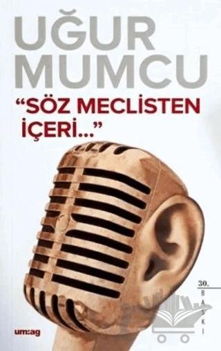 Söz Meclisten İçeri...
