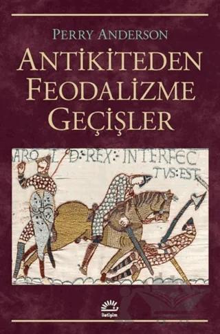 Antikiteden Feodalizme Geçişler