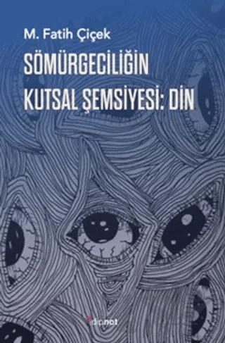 Sömürgeciliğin Kutsal Şemsiyesi: Din