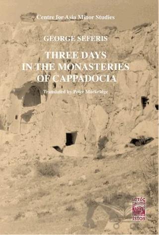 Three Days in The Monasteries of Cappadocia
