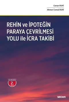 Rehin ve İpoteğin Paraya Çevrilmesi Yoluyla İcra Takibi 7343 Sayılı Kanun'a Göre Güncellenmiş