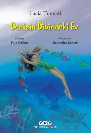 Denizin Dibindeki Ev