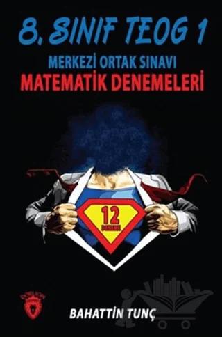 8. Sınıf TEOG 1 Merkezi Ortak Sınavı Matematik Denemeleri
