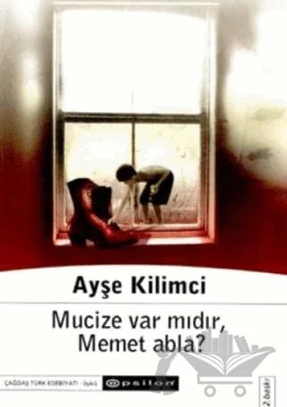 Mucize Var mıdır, Memet Abla?