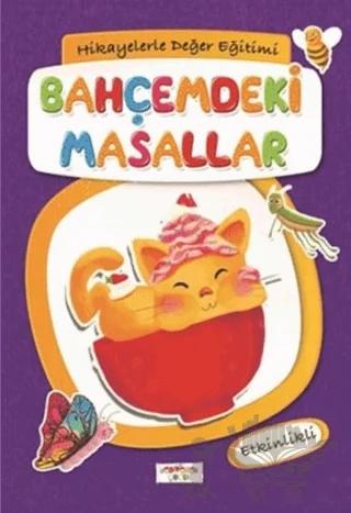 Hikayelerle Değer Eğitimi - Bahçemdeki Masallar