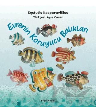 Evrenin Koruyucu Balıkları