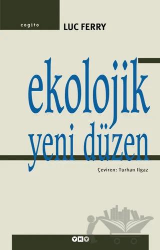Ekolojik Yeni Düzen Ağaç, Hayvan ve İnsan