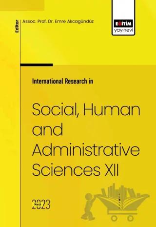 International Research in Social, Human and Administrative Sciences XII