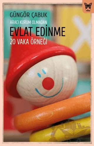 Aracı Kurum Olmadan Evlat Edinme