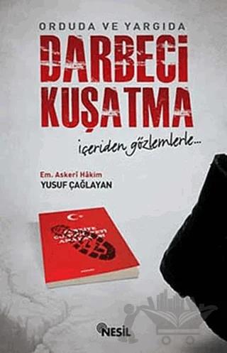 Orduda ve Yargıda Darbeci Kuşatma