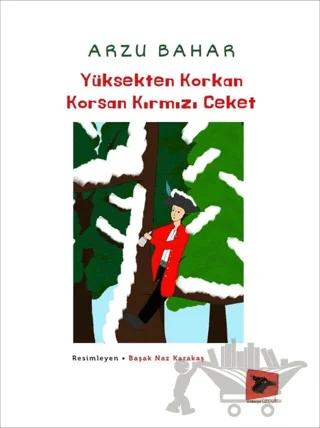 Yüksekten Korkan Korsan Kırmızı Ceket