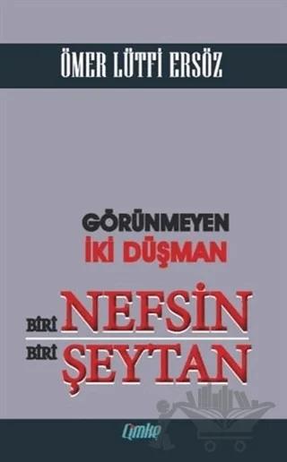 Görünmeyen İki Düşman Biri Nefsin Biri Şeytan