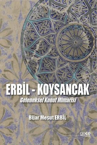 Erbil Köysancak Geleneksel Konut Mimarisi
