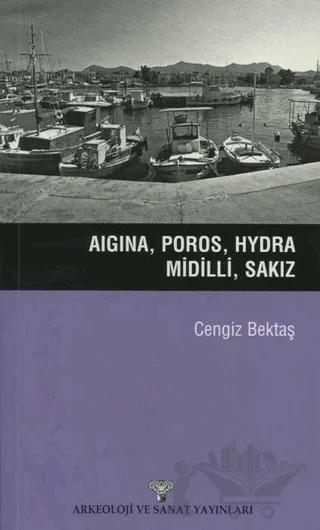 Aigina, Poros, Hydra, Midilli, Sakız