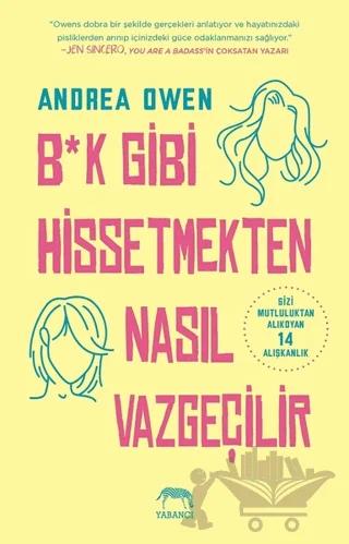 B*k Gibi Hissetmekten Nasıl Vazgeçilir?
