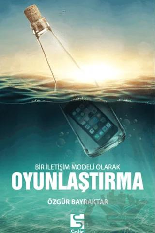 Bir İletişim Modeli Olarak Oyunlaştırma
