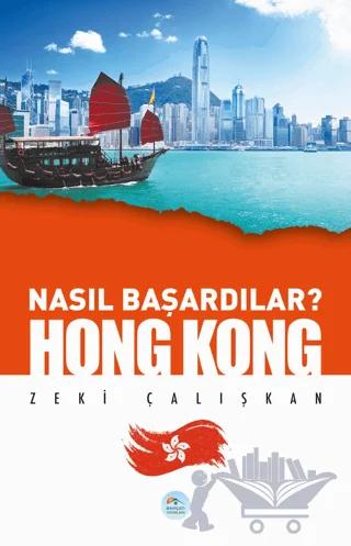Hong Kong - Nasıl Başardılar?