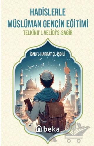 Hadislerle Müslüman Gencin Eğitimi