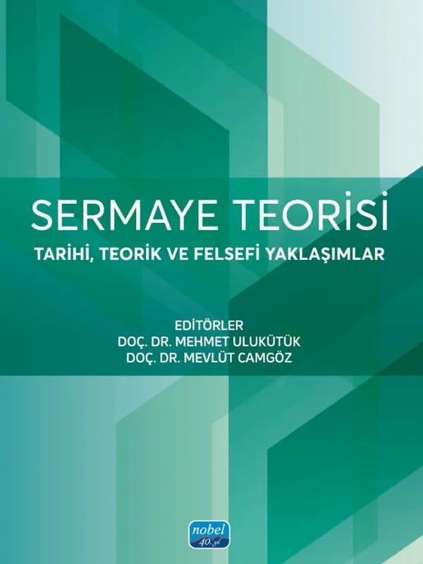 SERMAYE TEORİSİ - Tarihi, Teorik ve Felsefi Yaklaşımlar