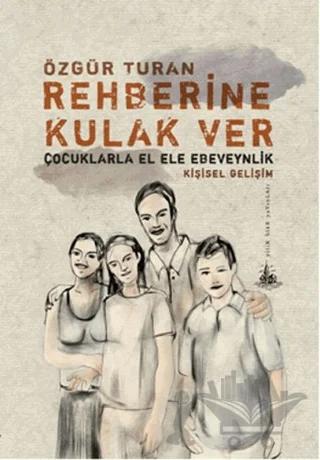 Rehberine Kulak Ver: Çocuklarla El Ele Ebeveynlik