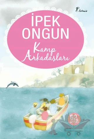 Kamp Arkadaşları – İpek Ongun – Artemis Yayınları kitap kapağı