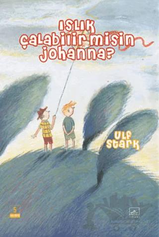 Islık Çalabilir misin Johanna?