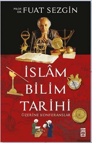 İslam Bilim Tarihi Üzerine Konferanslar