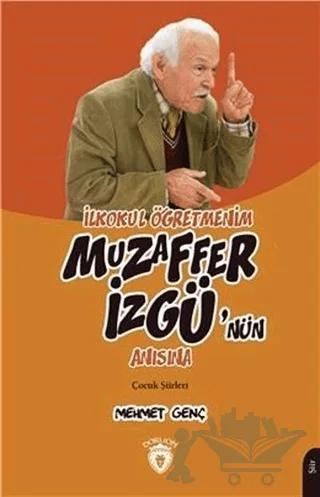 İlkokul Öğretmenim - Muzaffer İzgü'nün Anısına