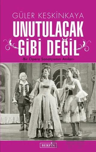 Unutulacak Gibi Değil