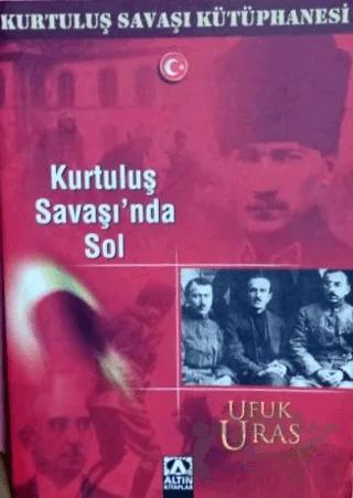 Kurtuluş Savaşı’nda Sol