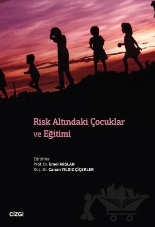 Risk Altındaki Çocuklar ve Eğitimi