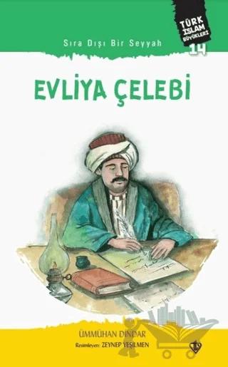 Sıra Dışı Bir Seyyah: Evliya Çelebi