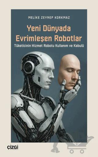 Yeni Dünyada Evrimleşen Robotlar