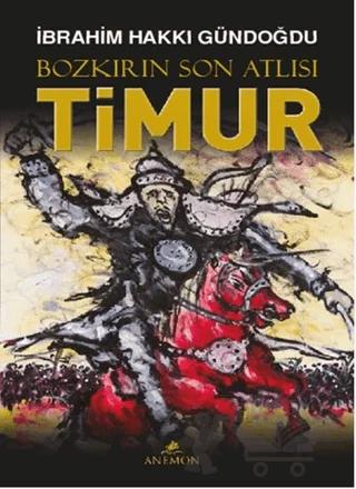 Bozkırın Son Atlısı Timur