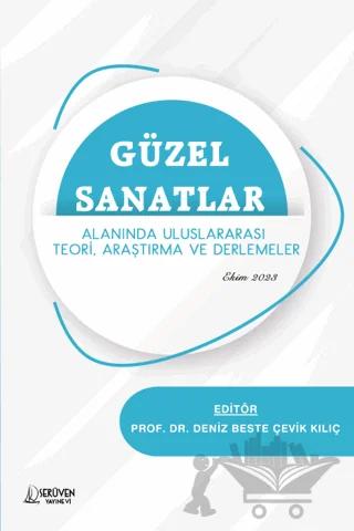 Güzel Sanatlar Alanında Uluslararası Teori, Araştırma ve Derlemeler