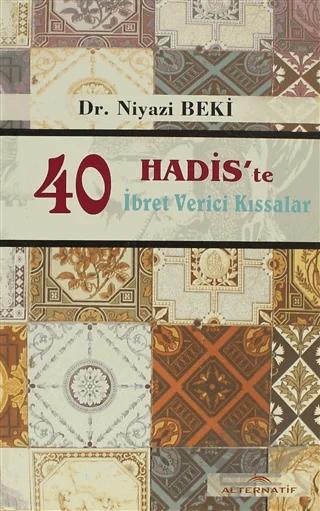 40 Hadis'te İbret Verici Kıssalar