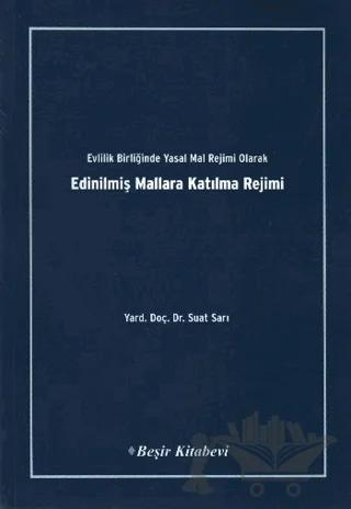 Evlilik Birliğinde Yasal Mal Rejimi Olarak Edinilmiş Mallara Katılma Rejimi