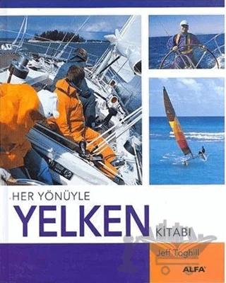Her Yönüyle Yelken Kitabı