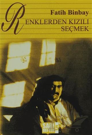 Sarı Defter 5 : Renklerden Kızılı Seçmek
